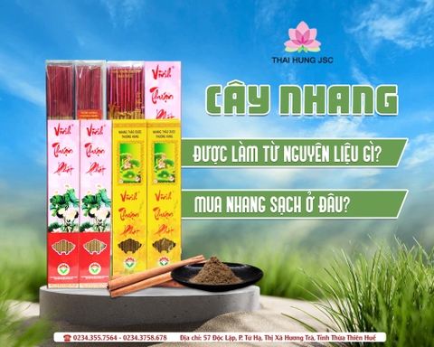 CÂY NHANG ĐƯỢC LÀM TỪ NGUYÊN LIỆU GÌ? MUA NHANG SẠCH Ở ĐÂU?