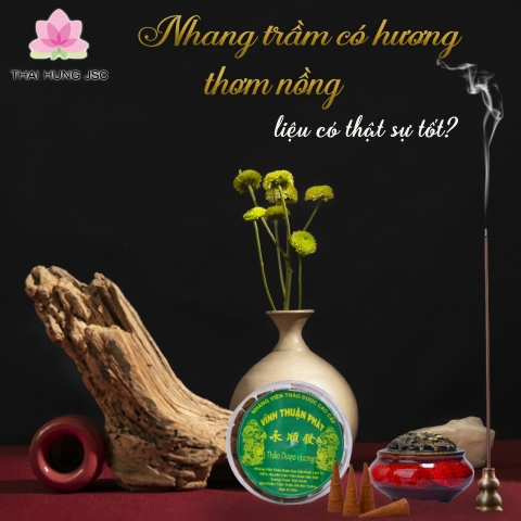 Nhang trầm có hương thơm nồng liệu có thật sự tốt?