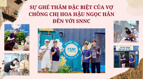 Sự ghé thăm đặc biệt của Vợ chồng chị Hoa hậu Ngọc Hân đến với SNNC