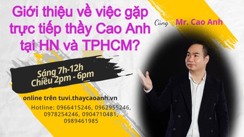 Gặp thầy Cao Anh và cộng sự tư vấn tử vi online (dành cho khách đang ở VN)