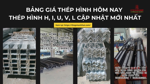 Bảng giá thép hình hôm nay: Thép hình H, I, U, V, L cập nhật mới nhất