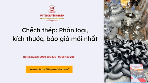 Chếch thép: Phân loại, kích thước, báo giá chếch thép hàn, chếch thép đúc 2026