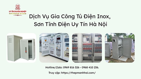 Dịch Vụ Gia Công Tủ Điện Inox, Sơn Tĩnh Điện Uy Tín Hà Nội