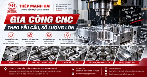 Gia công CNC theo yêu cầu, số lượng lớn Thép Mạnh Hải