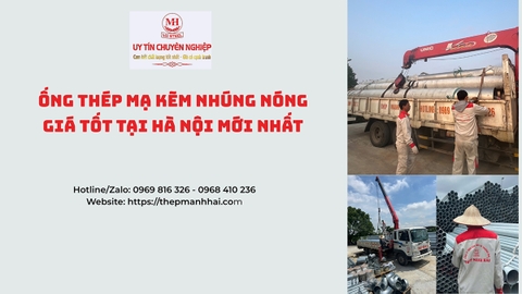 Ống thép mạ kẽm nhúng nóng giá tốt tại Hà Nội 2026