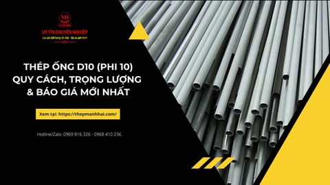 Thép Ống D10 (Phi 10) - Quy Cách, Trọng Lượng & Báo Giá Mới Nhất