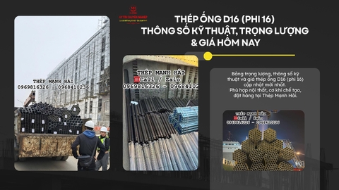 Thép Ống D16 (Phi 16) - Thông Số Kỹ Thuật, Trọng Lượng & Giá Hôm Nay