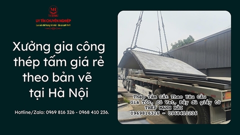 Xưởng gia công thép tấm giá rẻ theo bản vẽ tại Hà Nội