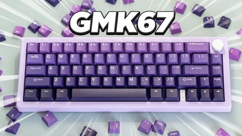 GMK67: Hướng dẫn sử dụng và cài đặt đầy đủ các chức năng