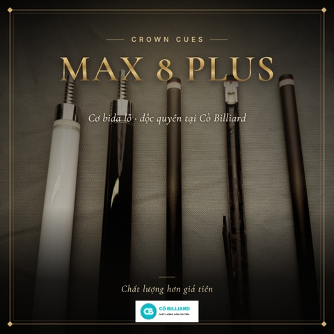 Cơ bida lỗ CROWN CUES MAX EIGHT PLUS(max8 plus)(độc quyền tại CÒ BILLIARD)