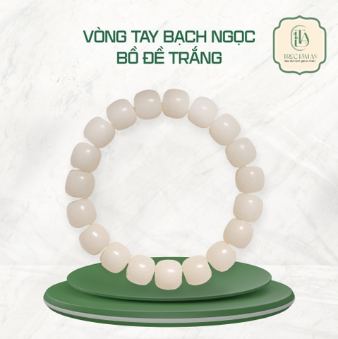VÒNG TAY BẠCH NGỌC BỒ ĐỀ TRẮNG