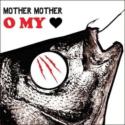 MOTHER MOTHER - O MY HEART (10TH ANNIVERSARY/180G)