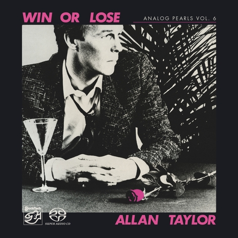 ĐĨA SACD ALLAN TAYLOR ANALOG PEARLS VOL. 6 - WIN OR LOSE HYBRID STEREO