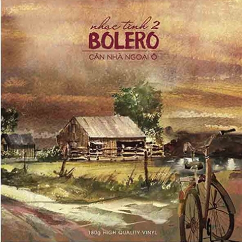 Đĩa than Bolero 2 - Căn nhà ngoại ô