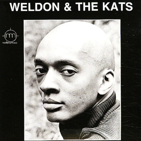 Weldon Irvine - Weldon & The Kats (Remastered, Reissue)
