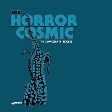 LOVECRAFT SEXTET - Horror Cosmic (Indie Exclusive, 180 Gram Vinyl, Colored Vinyl, Blue, Cyan)