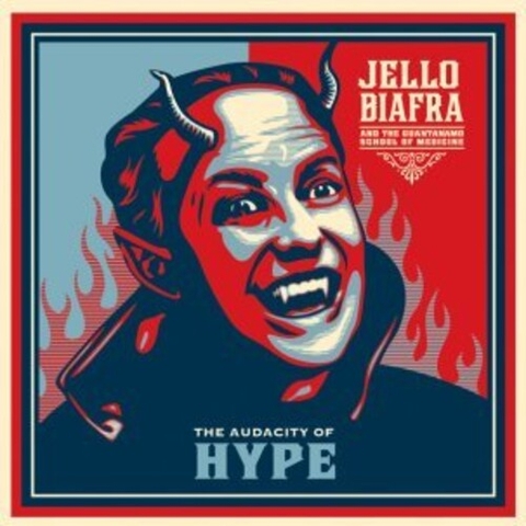 Jello Biafra & the Guantanamo School of Medicine - Audacity Of Hype (Colored Vinyl, Blue, Limited Edition)