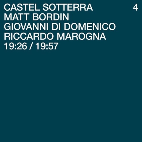 MATT BORDIN / GIOVANNI DI DOMENICO / MAROGNA - Castel Sotterra 4