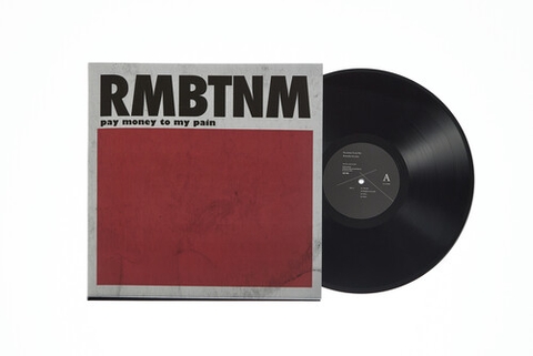 Pay Money to My Pain - RMBTNM (180 Gram Vinyl, Limited Edition)