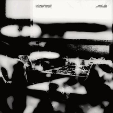 JAN JELINEK / ARTHUR CLEES - Live In Luxembourg, December 3rd 2021
