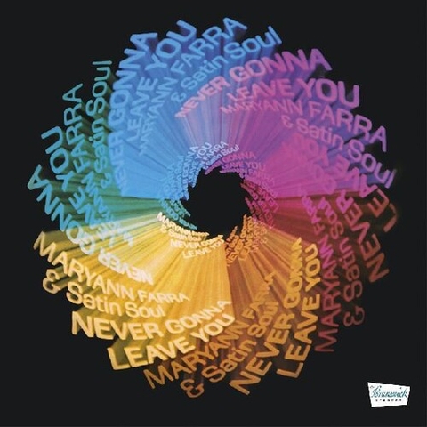 Maryann Farra & Satin Soul - Never Gonna Leave You (Clear Vinyl, Blue, Green, Pink, Remastered)