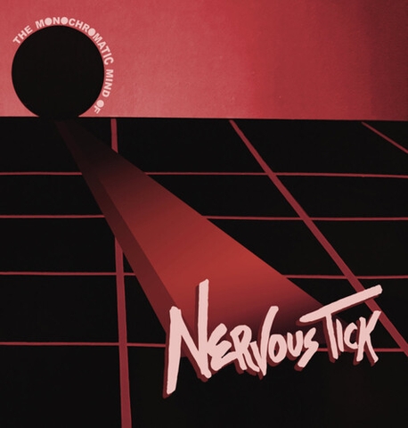 Nervous Tick & Zipper Lips - The Monochromatic Mind Of Nervous Tick