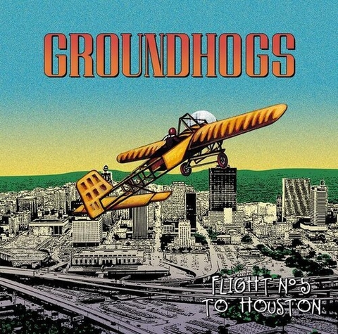 The Groundhogs - Flight N5 To Houston