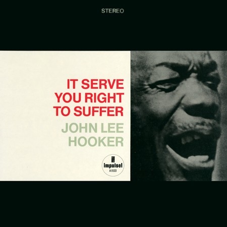 đĩa than John Lee Hooker - It Serve You Right To Suffer