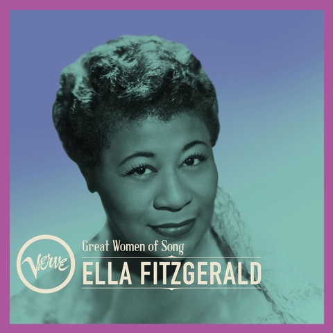 ELLA FITZGERALD - GREAT WOMEN OF SONG: ELLA FITZGERALD