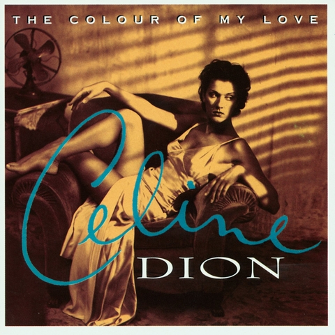 CELINE DION - COLOUR OF MY LOVE