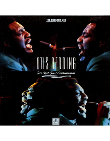 OTIS REDDING -  IT'S NOT JUST SENTIMENTAL