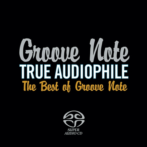 True Audiophile The Best Of Groove Note (Volume 1) Hybrid Multi-Channel & Stereo SACD