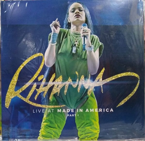 đĩa than Rihanna – Live At Made In America Part 1