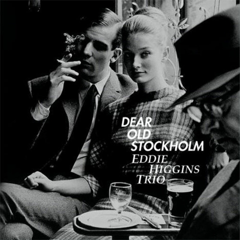 The Eddie Higgins Trio - Dear Old Stockholm