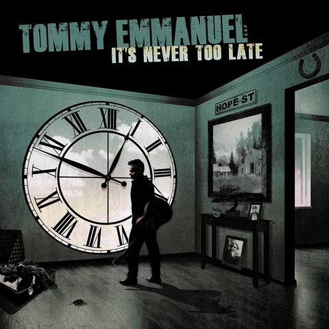 đĩa than Tommy Emmanuel – It's Never Too Late