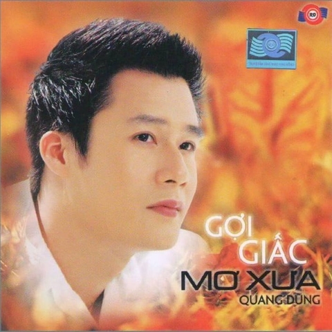 ĐĨA CD QUANG DŨNG - GỢI GIẤC MƠ XƯA