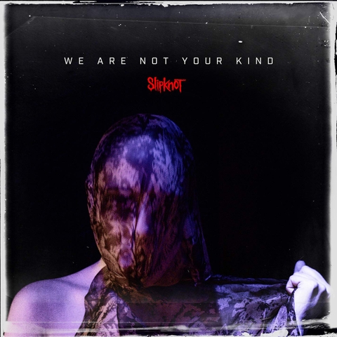 Đĩa than Slipknot – We Are Not Your Kind