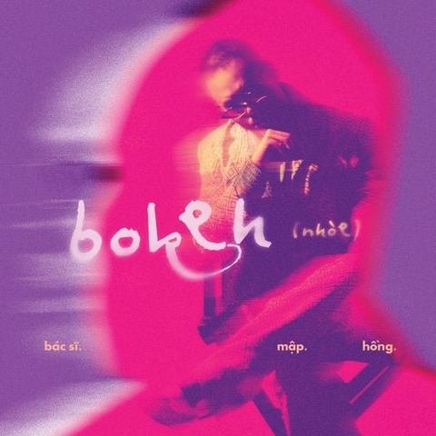 ĐĨA CD BÁC SĨ MẬP HỒNG - BOKEH ( NHOÈ )