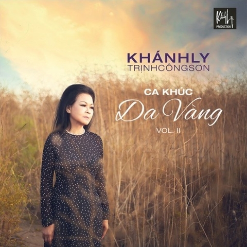 KHÁNH LY - TRỊNH CÔNG SƠN - CA KHÚC DA VÀNG VOL.2