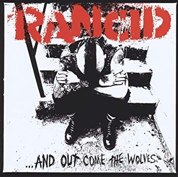 Rancid – ...And Out Come The Wolves