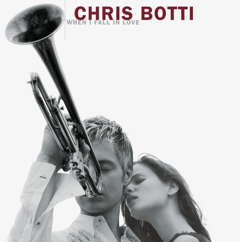 CHRIS BOTTI - WHEN I FALL IN LOVE CD