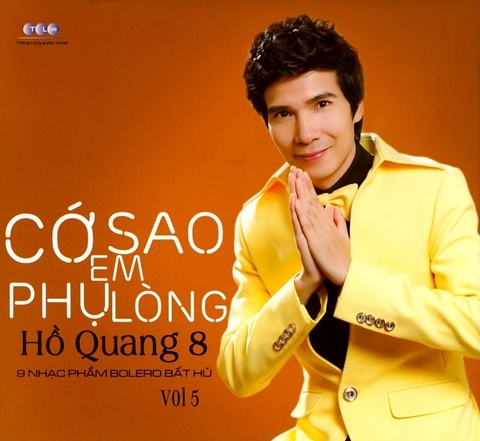 ĐĨA CD HỒ QUANG 8 - CỚ SAO EM PHỤ LÒNG