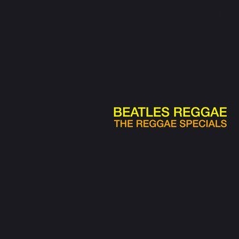 REGGAE SPECIALS - BEATLES REGGAE
