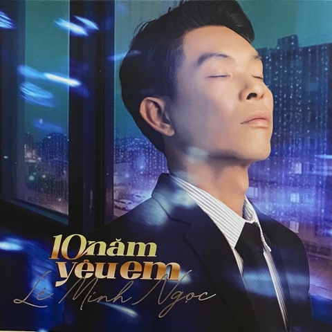 ĐĨA CD LÊ MINH NGỌC - 10 NĂM YÊU EM
