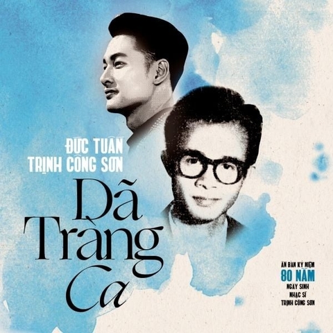 ĐĨA CD ĐỨC TUẤN - DÃ TRÀNG CA (TRỊNH CÔNG SƠN)