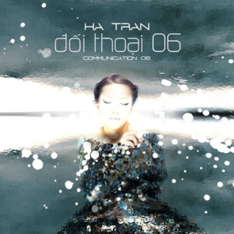 ĐĨA CD HÀ TRẦN - ĐỐI THOẠI 06
