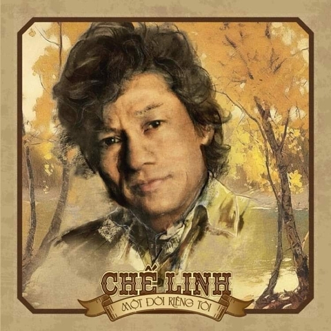 Chế Linh - Một Đời Riêng Tôi