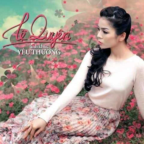 ĐĨA CD LỆ QUYÊN - TÌNH KHÚC YÊU THƯƠNG (NHẠC NHẸ CŨ)