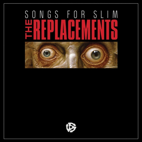The Replacements Songs for Slim 45rpm 12