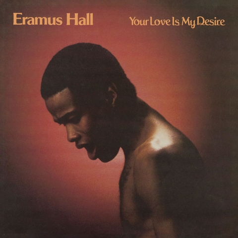 Eramus Hall Your Love Is My Desire LP
